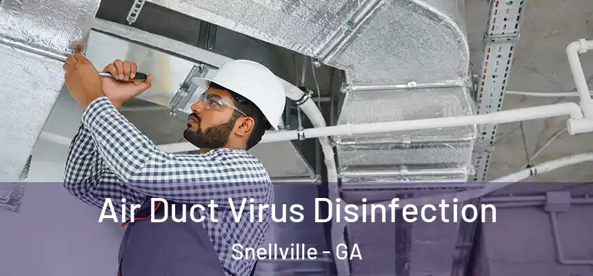  Air Duct Virus Disinfection Snellville - GA