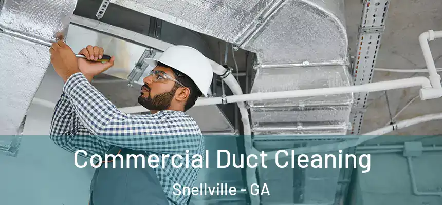  Commercial Duct Cleaning Snellville - GA