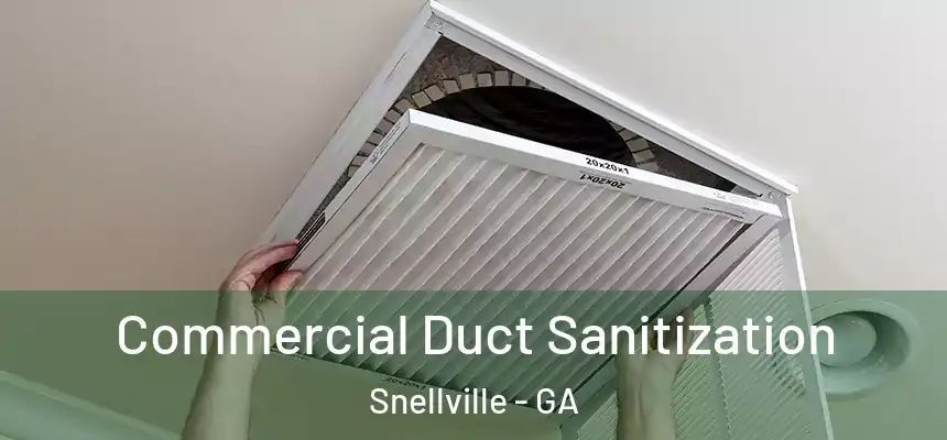  Commercial Duct Sanitization Snellville - GA