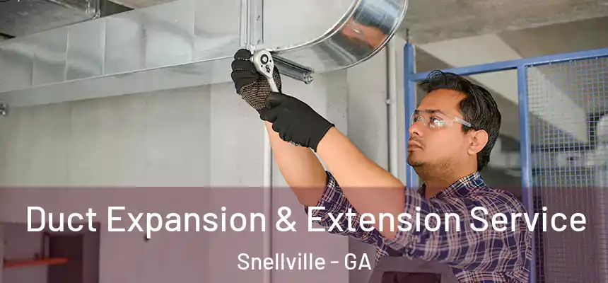  Duct Expansion & Extension Service Snellville - GA