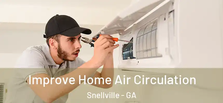  Improve Home Air Circulation Snellville - GA
