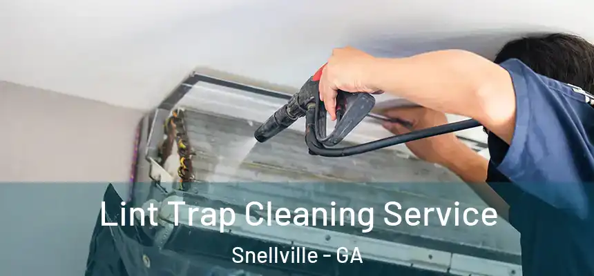 Lint Trap Cleaning Service Snellville - GA